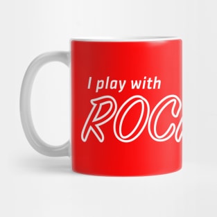 I play with ROCKETS! Mug